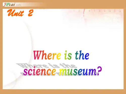 PEP小学英语六年级上册课件 Unit 2 Where is the science museum
