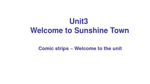 牛津译林版英语七年级下册：Unit 3 Welcome to Sunshine Town  Comi