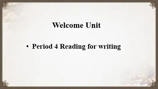Welcome unit-Period4 Reading for writing课件-人教版高中英语必修第一册