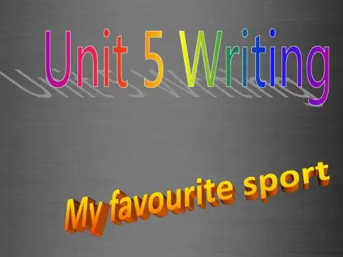 九年级英语下册 Module 3 Unit 5 Sports writing课件 (新版)牛津深圳版