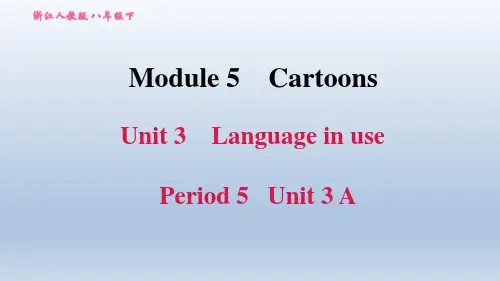 2020春外研版八年级英语下册习题课件-Module 5Period 5 Unit3 A