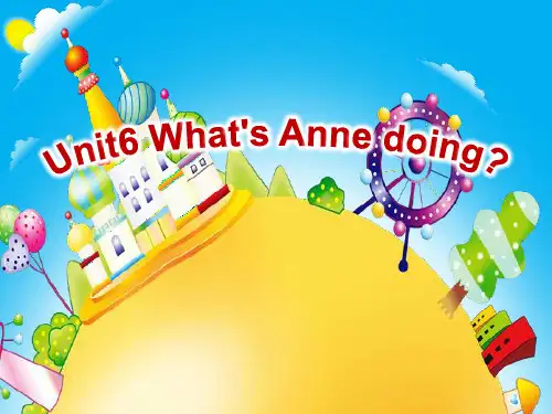 湘少版四年级下册英语Unit6What'sAnnedoing课件