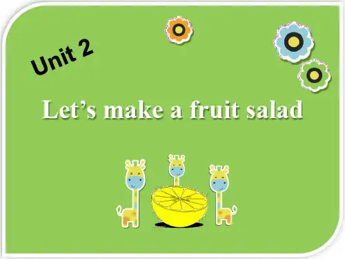 Unit2Let’smakeafruitsalad(课件)译林版英语四年级上册(1)