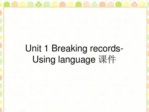 人教版高中英语选修9课件 Unit 1 Breaking records-Using language 课件