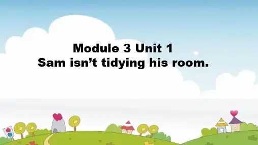 外研版英语二年级下册Module3Unit 1 Sam isn’t tidying his room