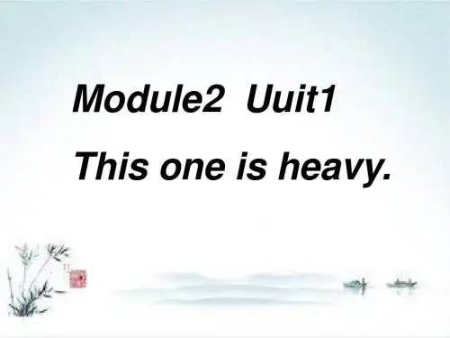 五年级英语课件：Module 2 Unit 1《This one is heavy》6(外研版一起上册)