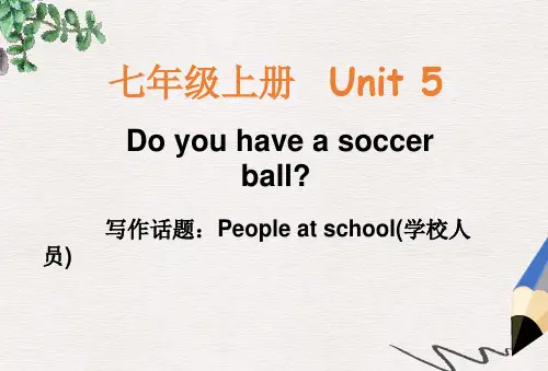 七年级英语上册Unit5Doyouhaveasoccerball单元同步作文课件新版人教新目标版