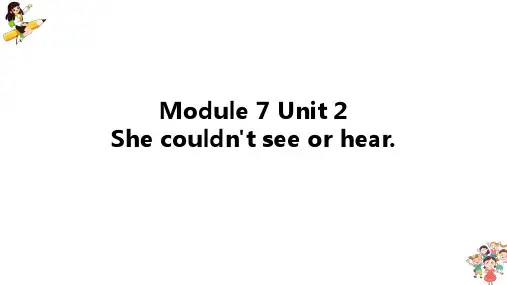 外研版三起英语六年级下册Module7Unit2She couldn't see or hear课件