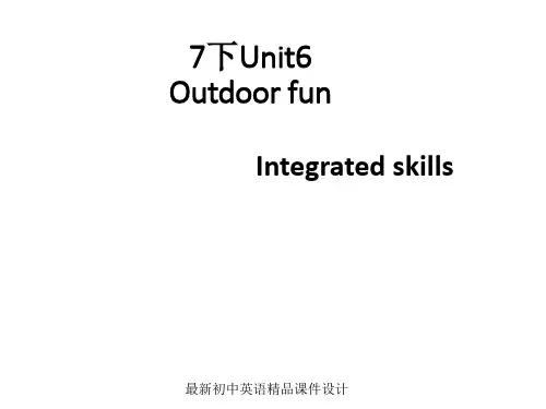 最新牛津译林版七年级英语下册《Unit 6 Outdoor fun Integrated skills》精品课件 