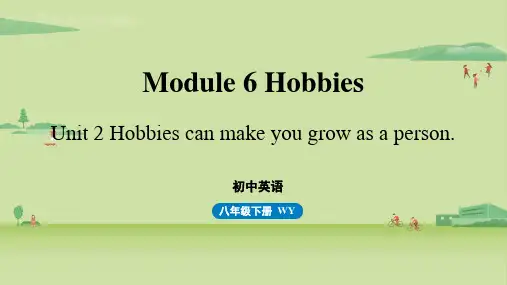 Module6Unit2Hobbiescanmakeyougrowasaperson.知识点课件英语
