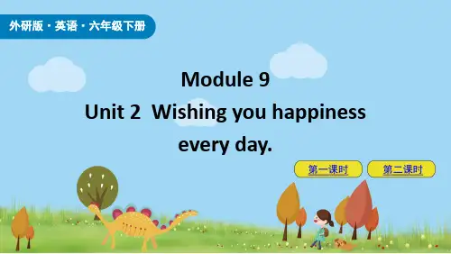振兴区一小六年级英语下册Module9Unit2Wishingyouhappinesseveryda