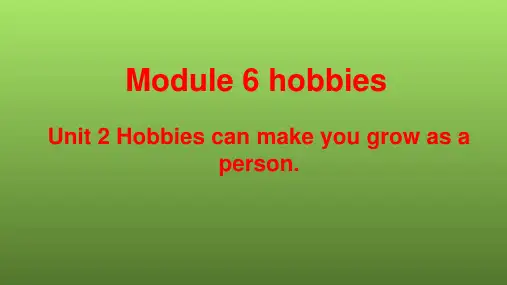 外研版八年级英语下Module 6 hobbies Unit 2课件
