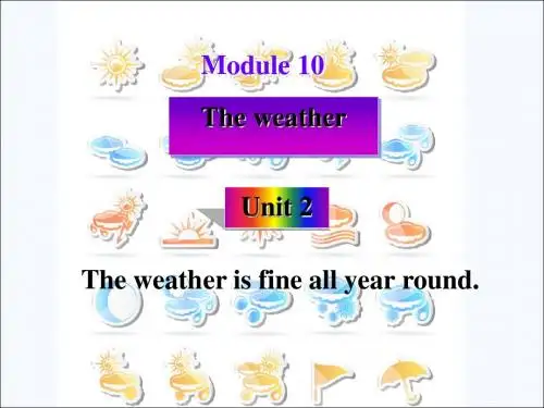 新外研版英语八年级上册Module10TheweatherUnit2Theweatherisfineallyearround.精品PPT课件
