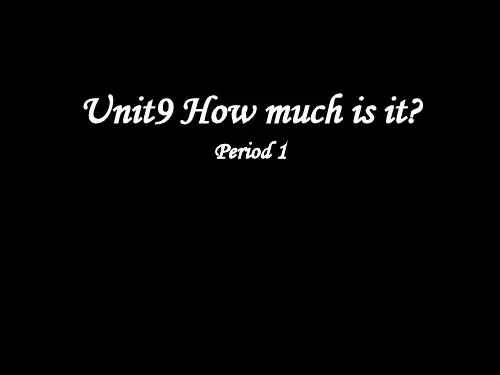 Unit9HowmuchisitPeriod1(课件)湘少版英语四年级下册