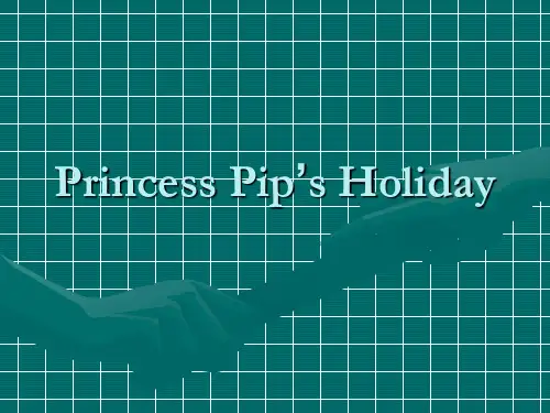 典范英语专用课件  Princess Pip’s Holiday
