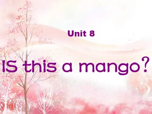 湘少版英语三下《Unit8 Is this a mango》最新课件2