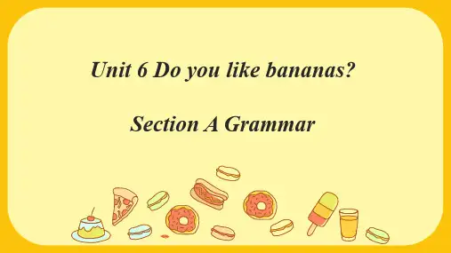Unit 6 SectionA Grammar 课件 人教版英语七年级上册