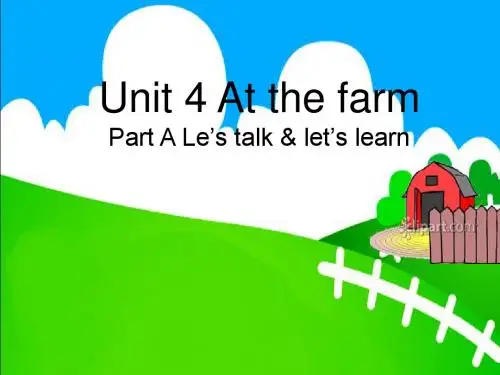 PEP小学英语四年级下册Unit4_At_a_farm_课件