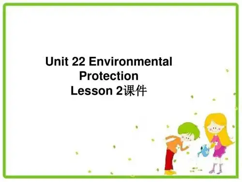 Unit 22 Environmental Protection Lesson 2课件-北师大版高中选修8精品
