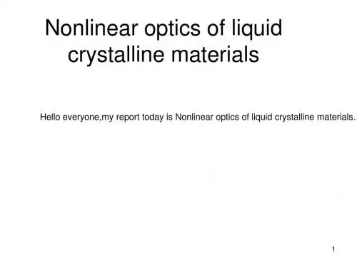 Nonlinear optics of liquid crystalline materials-ppt讲稿 带备注