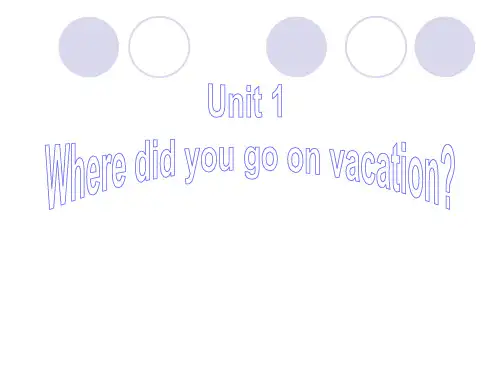 八年级英语上册Unit1WheredidyougoonvacationSectionB课件