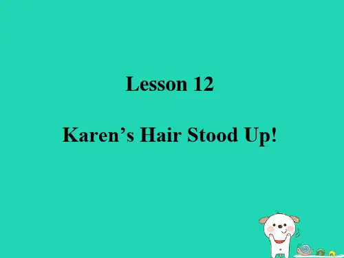 八年级上册Unit2Lesson12Karen'sHairStoodUp冀教版