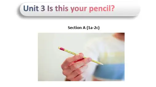 人教版七年级英语上Unit3Isthisyourpencil-SectionA(1a-2c)(共21
