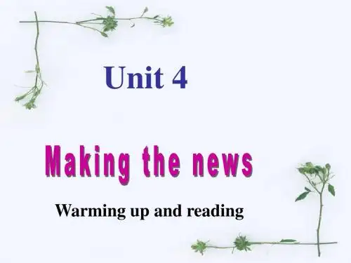 高中英语必修5 Unit 4 Making the news Warming up and reading 课件(共35张PPT)