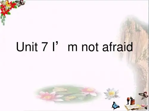 六年级英语下册Unit7《I’mnotafraid》 优秀课件5(新版)湘少版