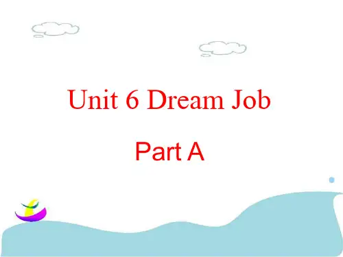 闽教版六年级英语下册课件Unit 6 Dream Job Part A课件3