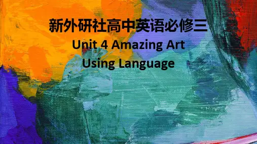 新外研社高中英语必修三Unit4Amazing Art-Using Language课件