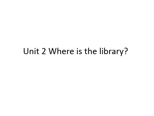 湘鲁版五年级上册英语 Unit 2 Where is the library？课件