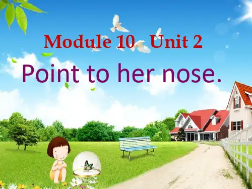 新外研版三年级英语上册M10U2 Point to her nose-课件.ppt