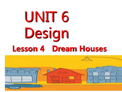 2019学年北师大版高中英语必修2教学课件：Unit 6 Design Lesson 4  Dream Houses(共30张PPT)
