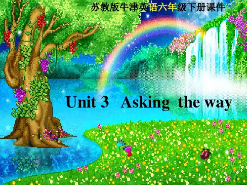 六年级英语下册Unit3 Asking the way课件 苏教牛津