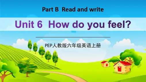 PEP人教版六年级英语上册《Unit 6 How do you feel？》教学课件精品PPT小学 优质课件1
