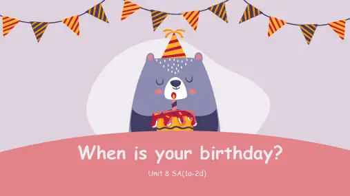 Unit 8 When is your birthday SectionA 1a 2d 课件