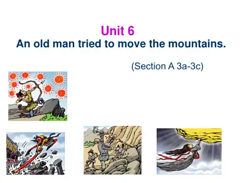 新目标英语八年级下册Unit6 An old man tried to move the mountains单元课件