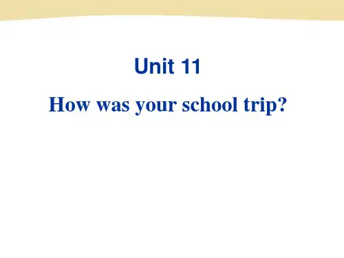 How was your school trip PPT课件 53 人教版