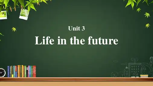 Unit 3 Life in the future 教学课件(英语人教高中必修五)