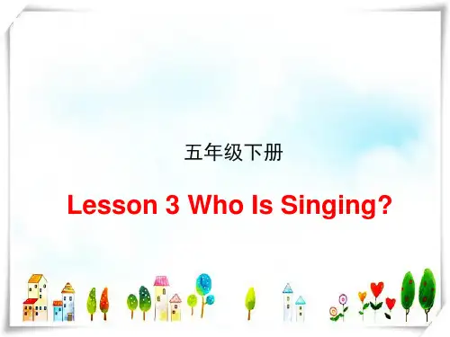 2024年冀教版五年级英语下册Lesson3WhoIsSinging？-课件