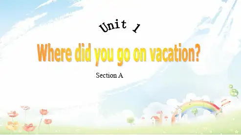 人教版初中八年级英语上册Unit1Where_did_you_go_on_vacation全单元