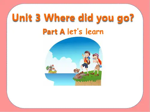 PEP人教版六年级英语下册Unit3 Where did you go A  Let's learn
