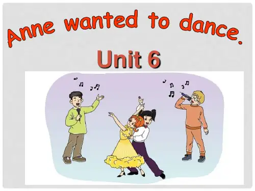 六年级英语下册 Unit 6《Anne wanted to dance》课件2 (新版)湘少版