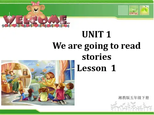 最新英语湘少版小学五年级下册《Unit1》 lesson1 We are going to read stories课优质课课件