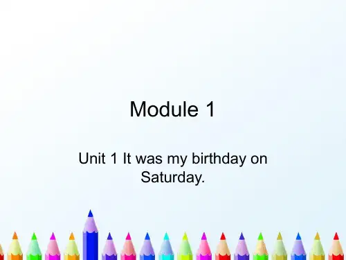一起点外研版英语四年级上册Module 1 Unit 1 It was my birthday on Saturday教学ppt课件1
