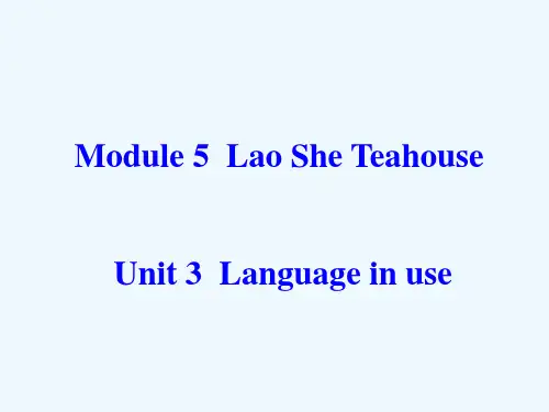 2020版八年级英语上册Module5LaoSheTeahouseUnit3Languageinuse课件(最新版)外研版