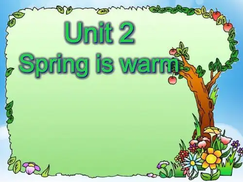 湘少版四年级下册英语课件第2单元1课时Unit 2 Spring is warm.