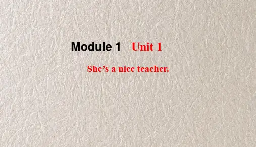 外研版英语四下Module 1 Unit 1 She's a nice teacher课件
