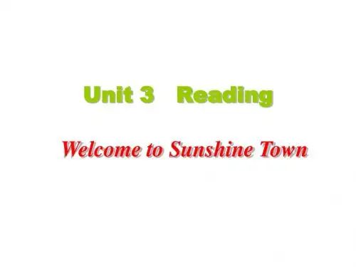 7B Unit 3 Welcome to Sunshine Town Reading 课件 (牛津版七年级下)